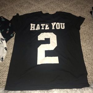 Hate you 2 t-shirt